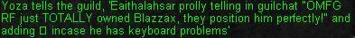 OMFG RF just TOTALLY owned Blazzax, they position 